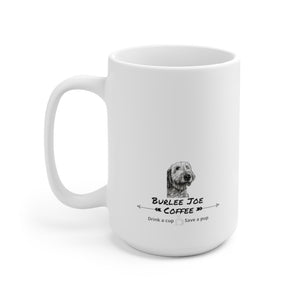 Life is Better with a dog and Burlee Joe Coffee Mug 15oz