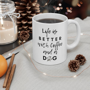 Open image in slideshow, Life is Better with a dog and Burlee Joe Coffee Mug 11oz
